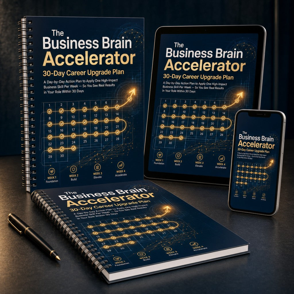 The Business Brain Accelerator: 30-Day Career Upgrade Plan